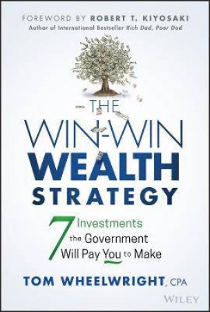The Win-Win Wealth Strategy by Tom Wheelwright