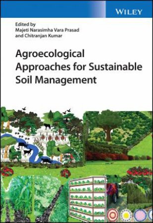 Agroecological Approaches for Sustainable Soil Management by Majeti Narasimha Vara Prasad & Chitranjan Kumar
