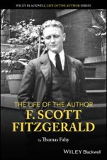 The Life of the Author F Scott Fitzgerald