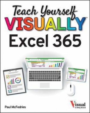Teach Yourself VISUALLY Excel 365 by Paul McFedries