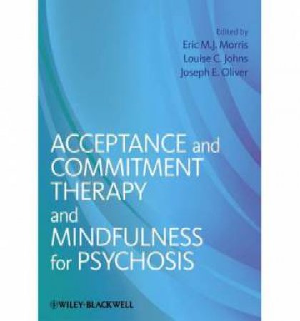 Acceptance and Commitment Therapy & Mindfulness   for Psychosis by Various