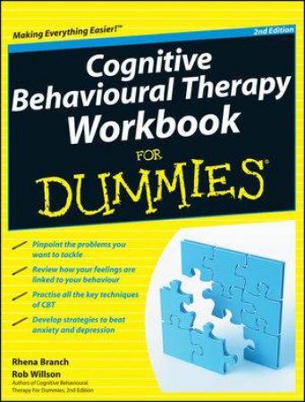 Cognitive Behavioural Therapy Workbook for Dummies 2E by Rhena Branch & Rob Willson 