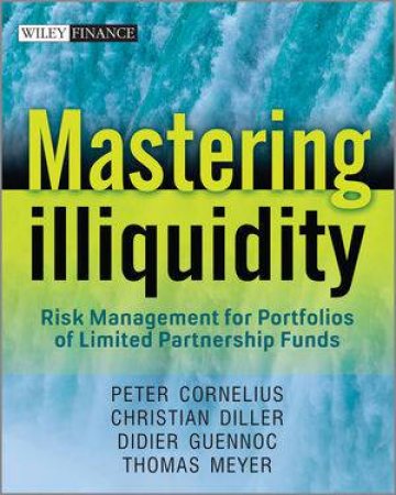 Mastering Illiquidity - Risk Management for Portfolios of Limited Partnership Funds by Various