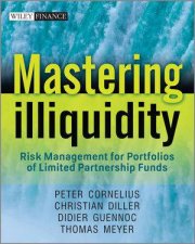 Mastering Illiquidity  Risk Management for Portfolios of Limited Partnership Funds