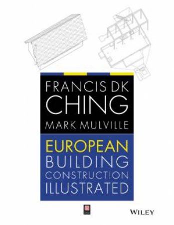 European Building Construction Illustrated by Francis Ching & Mark Mulville