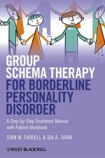 Group Schema Therapy for Borderline Personality Disorder  A StepByStep Treatment Manual with Patient Workbook