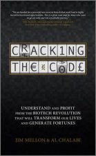 Cracking the Code Understand and Profit from the Biotech Revolution That Will Transform Our Lives and Generate Fortunes