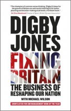Fixing Britain  the Business of Reshaping Our Nation