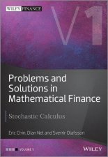 Problems and Solutions in Mathematical Finance Volume I Schotastic Calculus