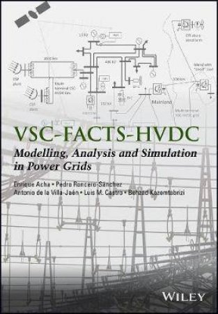 Vsc-facts-hvdc:  Analysis, Modelling And Simulation In Power Grids by Various