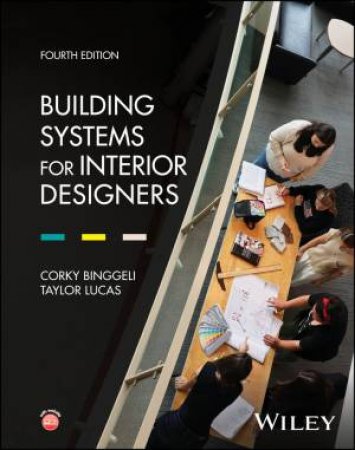 Building Systems for Interior Designers by Corky Binggeli & Taylor Lucas
