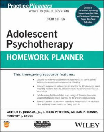 Adolescent Psychotherapy Homework Planner by Arthur E. Jongsma & L. Mark Peterson & William P. McInnis & Timothy J. Bruce