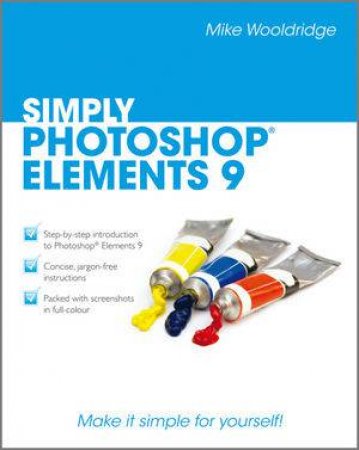 Simply Photoshop Elements 9 by Mike Wooldridge
