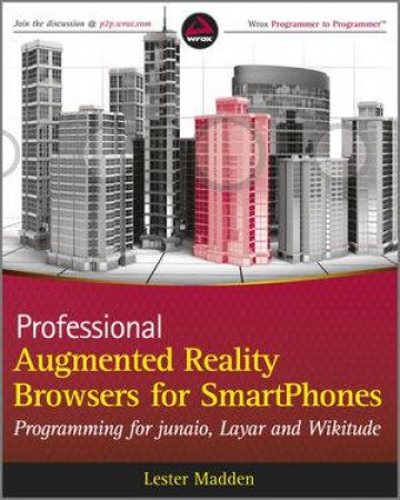 Professional Augmented Reality Apps for Smartphones - Building Mobile Augmented Reality and Image Recognitio by Lester Madden 