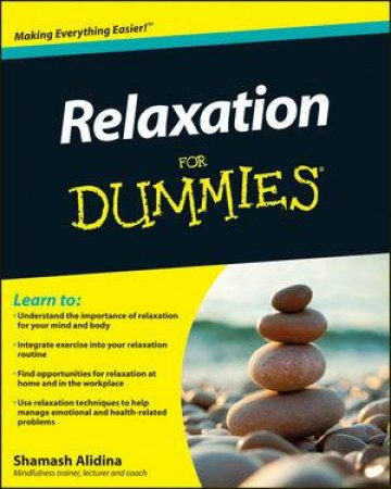 Relaxation for Dummies by Shamash Alidina