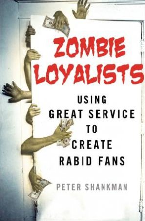 Zombie Loyalists by Peter Shankman
