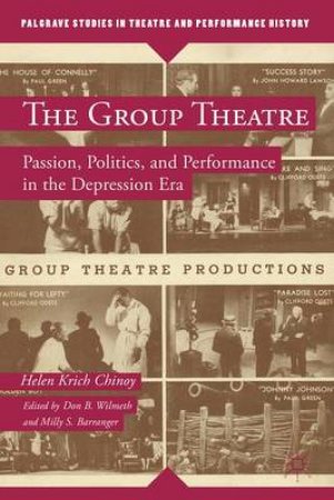 The Group Theatre by Helen Krich Chinoy & Don B. Wilmeth & Milly S. Barranger