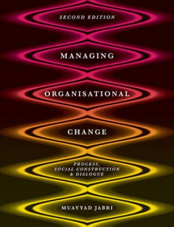 Managing Organizational Change by Muayyad Jabri