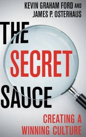 The Secret Sauce by Kevin Graham Ford & Jim P. Osterhaus