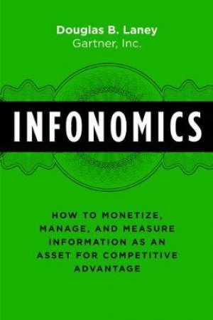 Infonomics by Douglas B. Laney