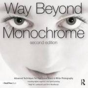 Way Beyond Monochrome 2e by Ralph Lambrecht