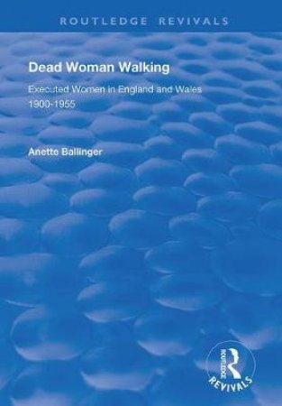 Dead Woman Walking by Anette Ballinger