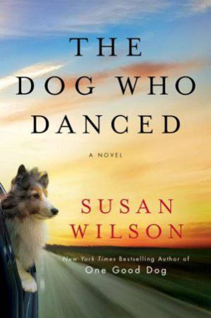 The Dog Who Danced by Susan Wilson