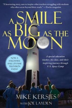A Smile As Big As the Moon by Michael Kersjes & Joseph Layden