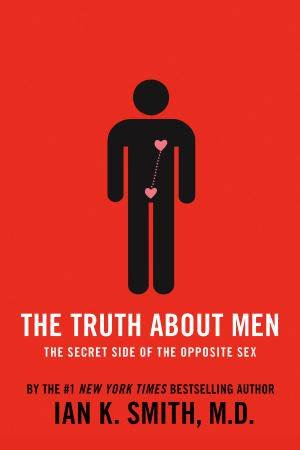 The Truth About Men by Ian K. Smith