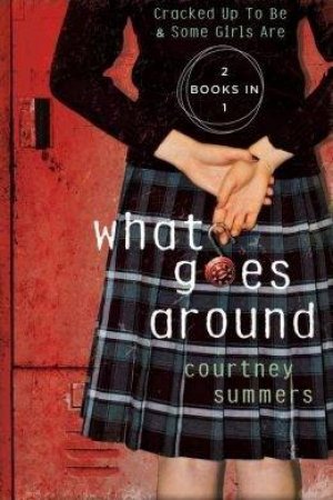 What Goes Around by Courtney Summers