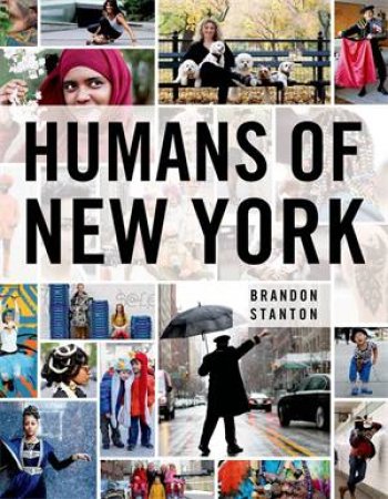 Humans of New York by Brandon Stanton