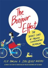 The Bonjour Effect The Secret Codes Of French