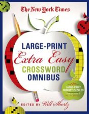 The New York Times LargePrint Extra Easy Crossword Omnibus