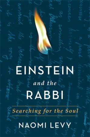 Einstein And The Rabbi by Rabbi Naomi Levy