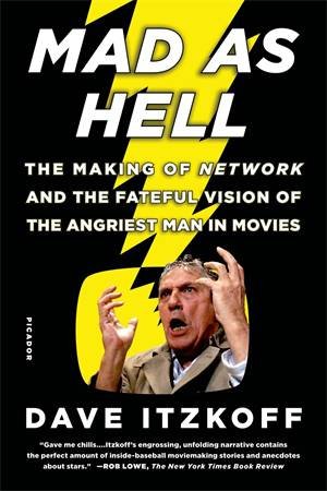 Mad as Hell by Dave Itzkoff