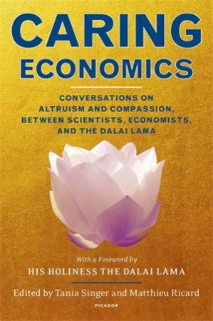 Caring Economics by Tania Singer & Matthieu Ricard