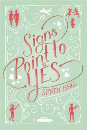 Signs Point to Yes by Sandy Hall