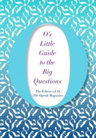 O's Little Guide To The Big Questions by Various