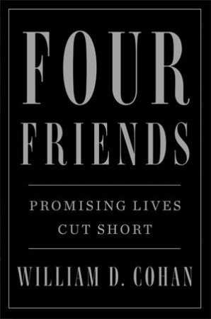 Four Friends by William D. Cohan