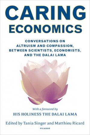 Caring Economics by Tania Singer & Matthieu Ricard