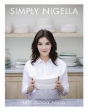 Simply Nigella Feel Good Food