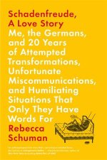 Schadenfreude A Love Story
