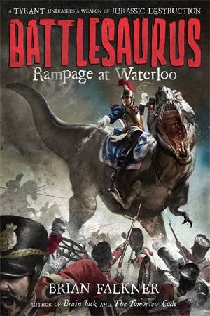 Rampage at Waterloo by Brian Falkner