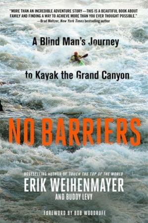 No Barriers by Erik Weihenmayer and Buddy Levy