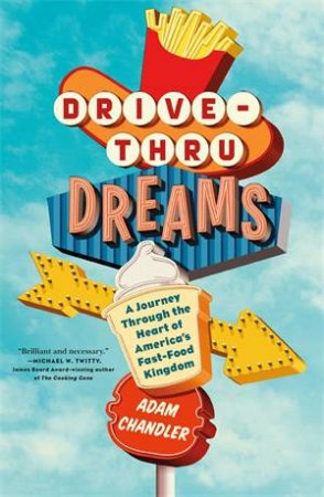 Drive-Thru Dreams by Adam Chandler