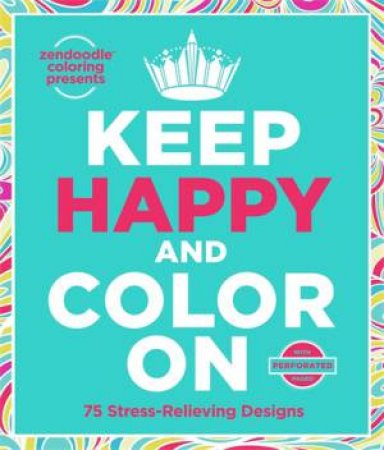 Keep Happy and Color On by Meredith Mennitt