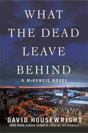 What The Dead Leave Behind by David Housewright