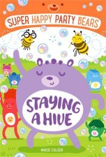 Super Happy Party Bears Staying A Hive