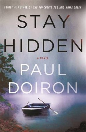 Stay Hidden by Paul Doiron