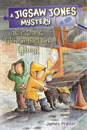 Jigsaw Jones: The Case Of The Glow-In-The-Dark Ghost by James Preller